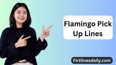 Flamingo Pick Up Lines
