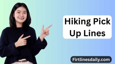 Hiking Pick Up Lines