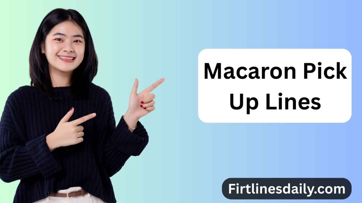 Macaron Pick Up Lines