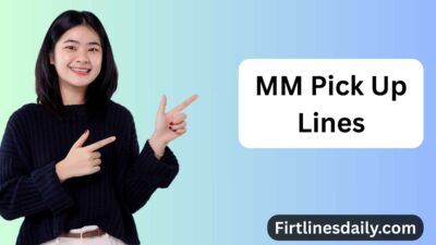MM Pick Up Lines